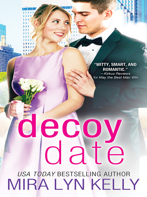 Title details for Decoy Date by Mira Lyn Kelly - Available